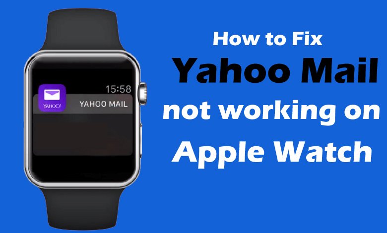 Yahoo Mail not working on Apple Watch