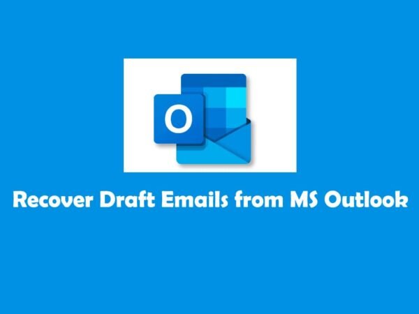 Recover Draft Emails from MS Outlook