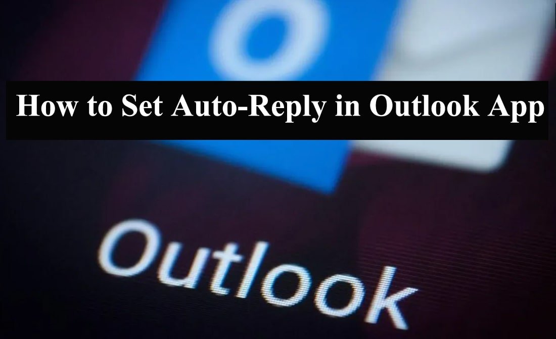 How to Set Auto-Reply in Outlook App